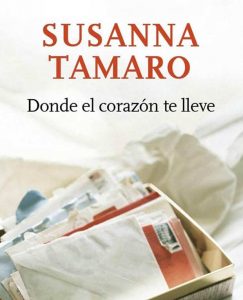 Lee más sobre el artículo Opinión de Donde el corazón te lleve, Susanna Tamaro