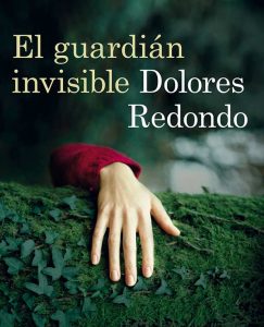 Lee más sobre el artículo Opinión de El Guardián invisible, Dolores Redondo – Reseña