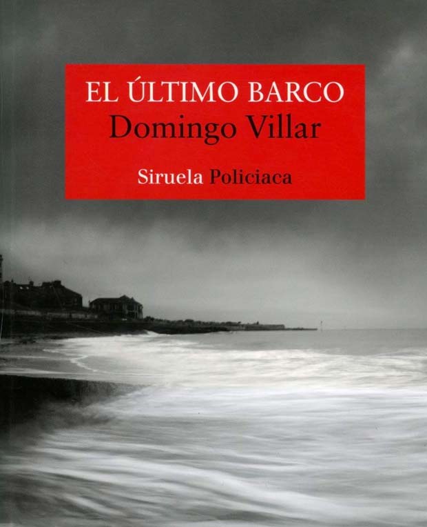 Lee más sobre el artículo Opinión de El último barco, Domingo Villar