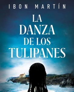 Lee más sobre el artículo Opinión de La Danza de los Tulipanes, Ibon Martín – Reseña