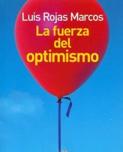 Lee más sobre el artículo Opinión de La fuerza del optimismo, Luis Rojas Marcos