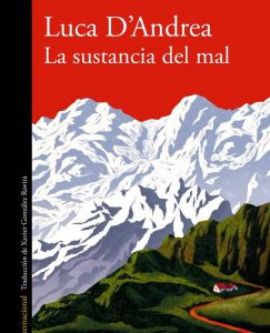 Lee más sobre el artículo Opinión de La sustancia del mal, Luca D’Andrea