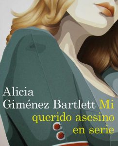 Lee más sobre el artículo Opinión de Mi querido asesino en serie, Alicia Giménez Bartlett