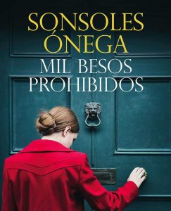 Lee más sobre el artículo Opinión Mil besos prohibidos, Sonsoles Ónega