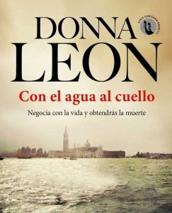 Lee más sobre el artículo Opinión Con el agua al cuello, Donna Leon