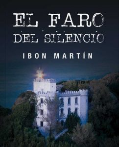 Lee más sobre el artículo Opinión de El faro del silencio, Ibon Martín