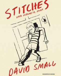 Lee más sobre el artículo Opinión de Stitches: Una infancia muda, David Small