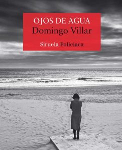 Lee más sobre el artículo Opinión de Ojos de agua, Domingo Villar