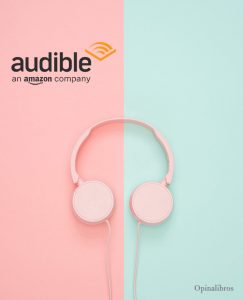 Lee más sobre el artículo Audible: Conoce la nueva app de audiolibros de Amazon