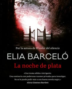 Lee más sobre el artículo Opinión de La noche de plata, Elia Barceló