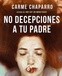 Lee más sobre el artículo ‘No decepciones a tu padre’: Llega el último libro de Carme Chaparro