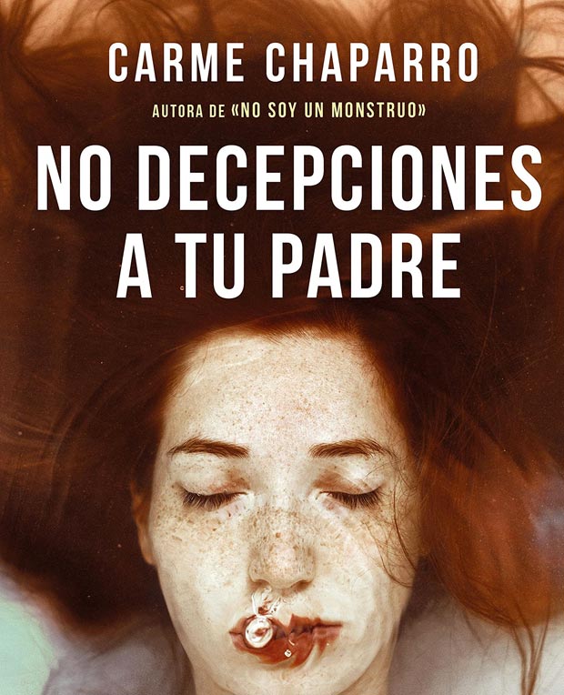 ‘No decepciones a tu padre’: Llega el último libro de Carme Chaparro