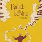 Opinión de Balada para Sophie, Filipe Melo y Juan Cavia