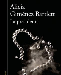 Lee más sobre el artículo Opinión de La presidenta, Alicia Giménez Bartlett