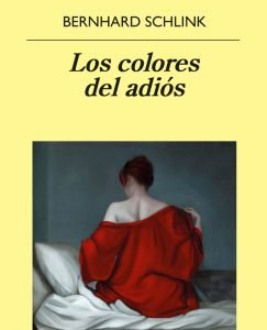 Lee más sobre el artículo Opinión de Los colores del adiós, Bernhard Schlink