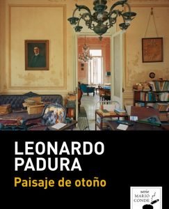 Lee más sobre el artículo Opinión de Paisaje de otoño, Leonardo Padura