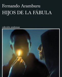 Lee más sobre el artículo Este es el nuevo libro Fernando Aramburu: ‘Hijos de la fábula’