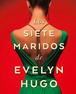 Lee más sobre el artículo Opinión de Los siete maridos de Evelyn Hugo, Taylor Jenkins Reid