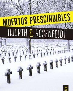 Lee más sobre el artículo Opinión de Muertos prescindibles, Hjorth y Rosenfeldt