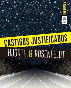 Lee más sobre el artículo Opinión de Castigos justificados, Hjorth y Rosenfeldt