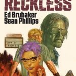 Opinión de Reckless, Ed Brubaker y Sean Phillips