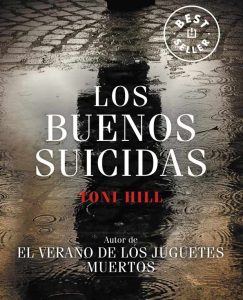 Lee más sobre el artículo Opinión de Los buenos suicidas, Toni Hill