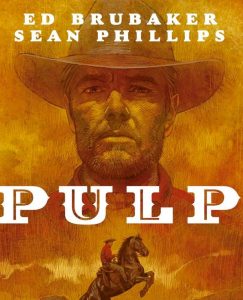 Lee más sobre el artículo Opinión de Pulp, Ed Brubaker y Sean Phillips