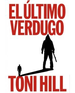 Lee más sobre el artículo Llega el nuevo libro de Toni Hill: ‘El último verdugo’