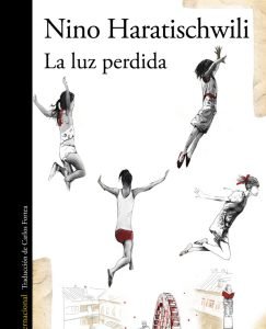 Lee más sobre el artículo Opinión de La luz perdida, Nino Haratischwili