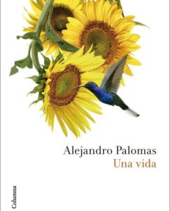Portada de Una vida, de Alejandro Palomas