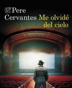 Portada Me olvidé del cielo de Pere Cervantes